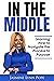 In The Middle by Jasmine Pope