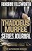Thaddeus Murfee Series Journal by Adriane Ellsworth