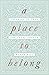 A Place to Belong: Learning to Love the Local Church