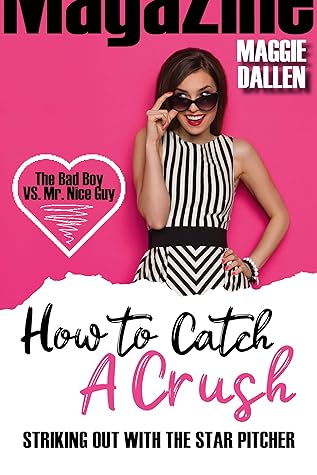 Striking Out with the Star Pitcher (How to Catch a Crush, #1)