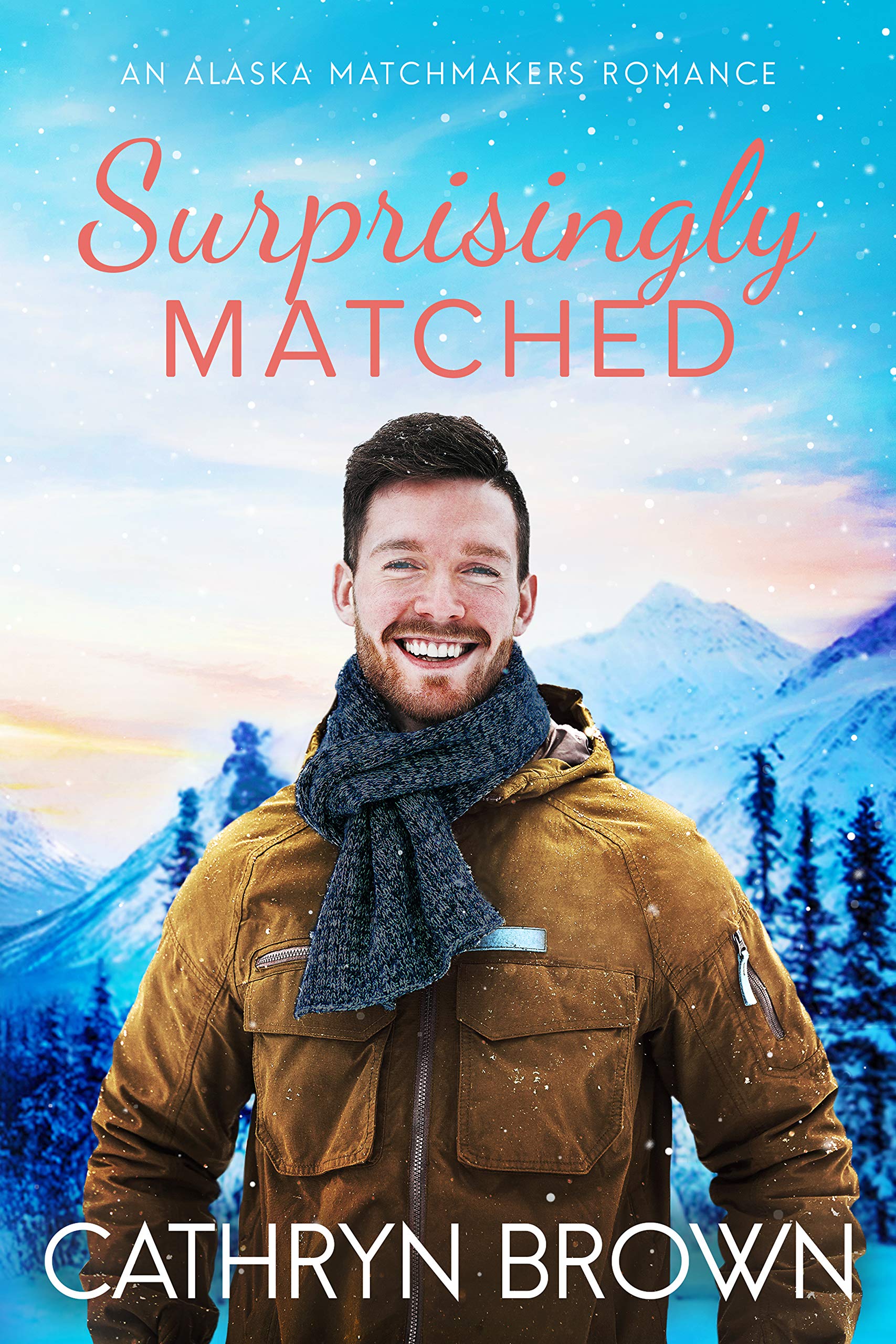 Surprisingly Matched (Alaska Matchmakers, #4)