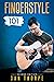 Fingerstyle 101 - A Step By Step Guide to Becoming a Confiden... by Dan Thorpe