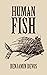 Human Fish (New Bizarro Author Series)