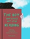The Boy Who Could Not Stop Reading