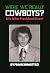 Were We Really Cowboys? Life After President Street