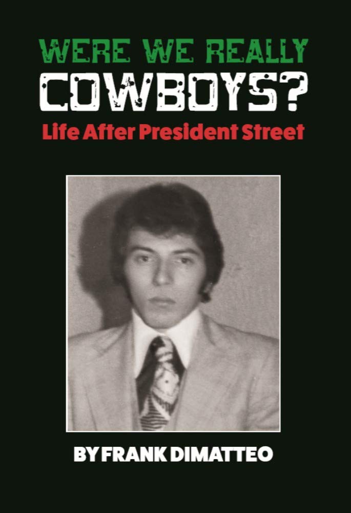 Were We Really Cowboys? Life After President Street (Kindle Edition)