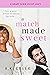 A Match Made Sweet (Sweet M...