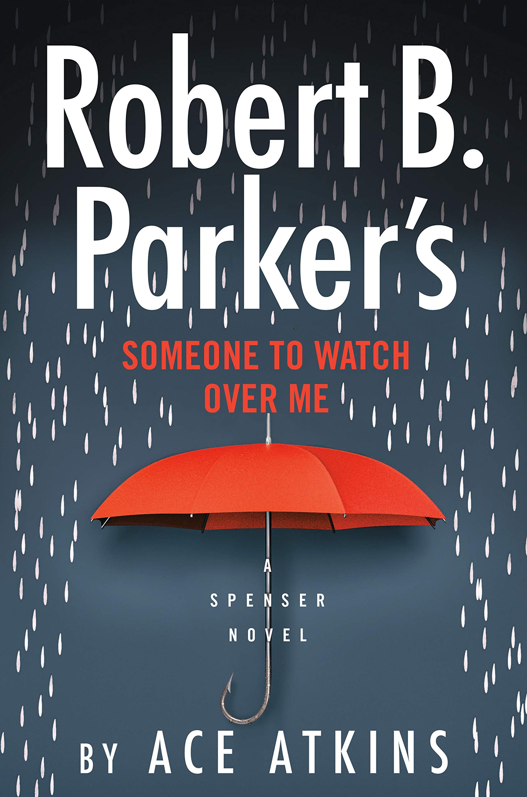 Robert B. Parker's Someone to Watch Over Me (Spenser #48)