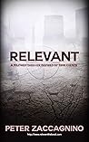 Relevant: A Military Thriller Inspired by True Events (The Relevant Series Book 1)