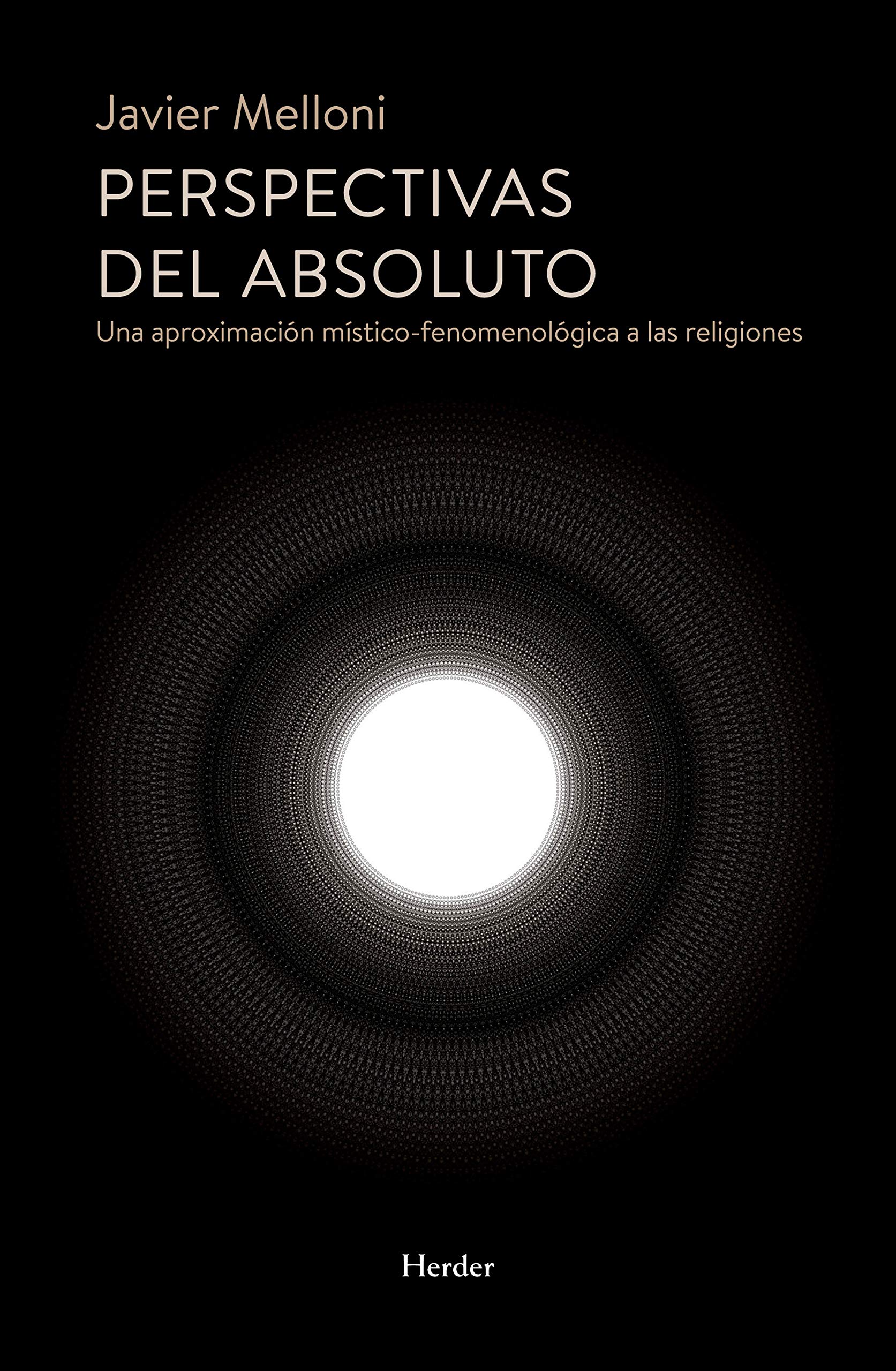 Perspectivas del absoluto: Una aproximación místico-fenomenológica a las religiones (Spanish Edition)