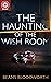The Haunting of the Wish Room