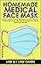 Homemade Medical Face Mask:...
