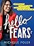Hello, Fears: Crush Your Comfort Zone and Become Who You're Meant to Be (Motivational Self-Confidence Book, Break Free of Burnout, Set Big New Year Goals and Resolutions)