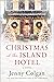 Christmas at the Island Hotel by Jenny Colgan Christmas at the Island Hotel by Jenny Colgan