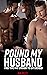 Pound My Husband: