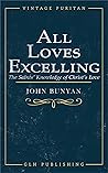 All Loves Excelling: The Saints' Knowledge of Christ's Love Book cover for All Loves Excelling: The Saints' Knowledge of Christ's Love