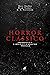 Horror clássico: Frankenstein, o Médico e o Monstro e Drácula (Portuguese Edition)