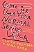 Como ter uma vida normal sendo louca by Camila Fremder Como ter uma vida normal sendo louca by Camila Fremder