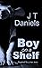 Boy on a Shelf by J.T. Daniels