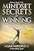 Mindset Secrets for Winning: How to Bring Personal Power to Everything You Do (Bonus Chapter - Living With Intention)