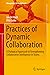Practices of Dynamic Collab...