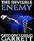 The Invisible Enemy by Gregory Garrett