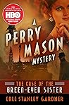 The Case of the Green-Eyed Sister (The Perry Mason Mysteries Book 4)
