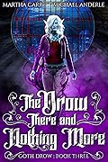 The Drow There and Nothing More