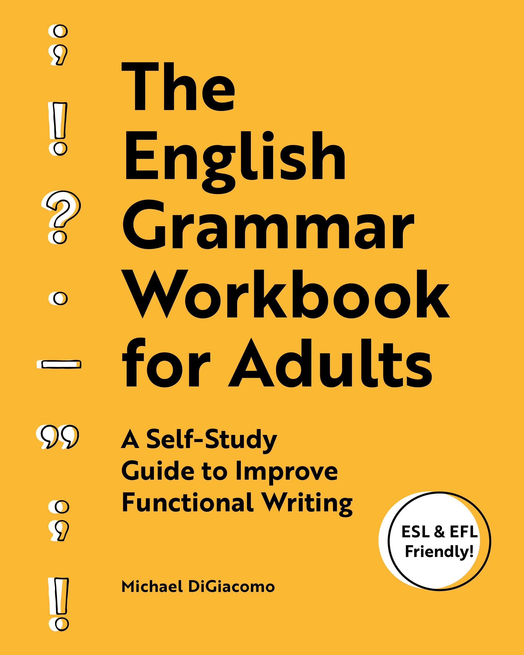 The English Grammar Workbook for Adults: A Self-Study Guide to Improve Functional Writing (Kindle Edition)