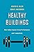 Healthy Buildings: How Indoor Spaces Drive Performance and Productivity