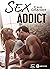 Sex Addict (teaser) (French Edition)