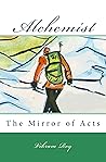 Alchemist (The Alchemist A Mystery in Three Acts Book 1) Alchemist (The Alchemist A Mystery in Three Acts Book 1)