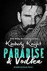 Paradise & Vodka by Kimberly Knight