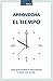Aprovecha bien el tiempo: Una guía práctica para honrar a Dios con tu día (Spanish Edition)