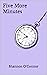 Five More Minutes by Shannon O'Connor Five More Minutes by Shannon O'Connor
