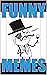Memes: Super Funny Memes Fo...