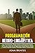 Programación Neuro-Lingüística: Leer a las Personas y Pensar Positiva y Exitosamente Usando la PNL para Acabar con la Negatividad, Procrastinación, Miedos y Fobias (Spanish Edition)