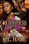A Ruthless Love S...