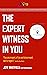 The Expert Witness In You by Jeff Whitfield