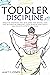 Toddler Discipline: The 11 ...