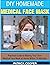 DIY HOMEMADE MEDICAL FACE M...