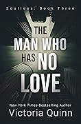 The Man Who Has No Love