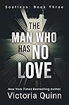 The Man Who Has N...