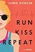 Run, Kiss, Repeat
