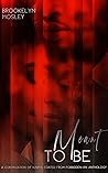 Meant To Be (The Forbidden Series, Book 3)