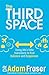 The Third Space: Using Life's Little Transitions to find Balance and Happiness