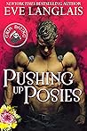 Pushing Up Posies by Eve Langlais