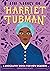 The Story of Harriet Tubman: A Biography Book for New Readers: An Inspiring Biography for Young Readers (The Story of Biographies)