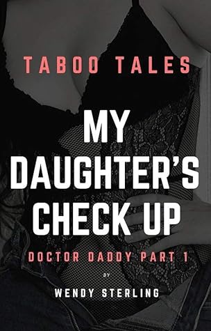 My Daughter's Check Up: Doctor Daddy Part 1