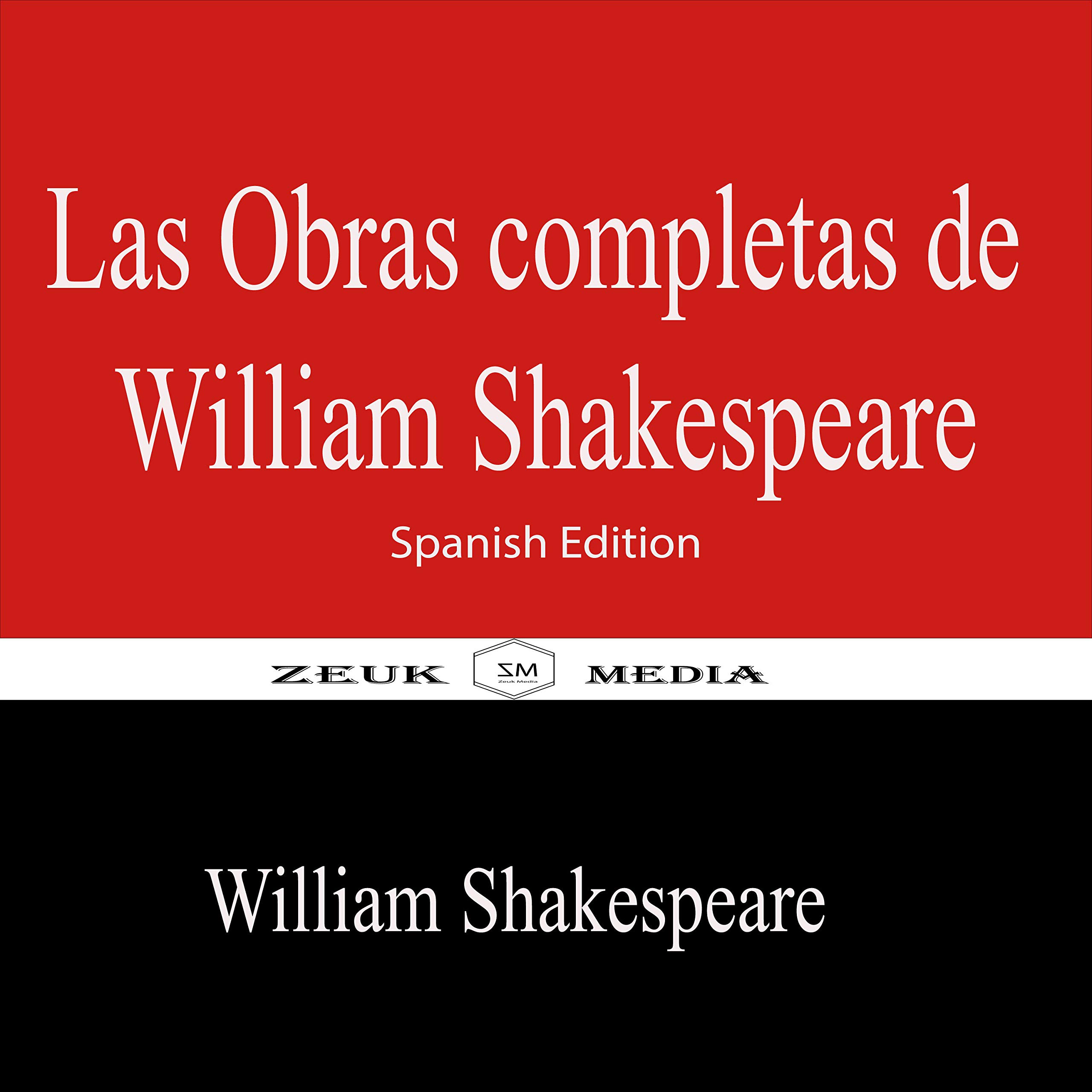 Las obras completas de William Shakespeare (Spanish Edition)